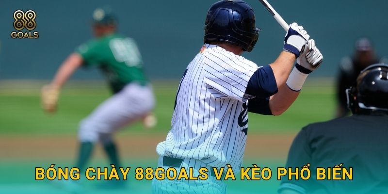 Bóng chày 88goals và kèo phổ biến